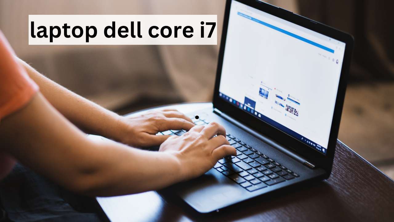 laptop dell core i7